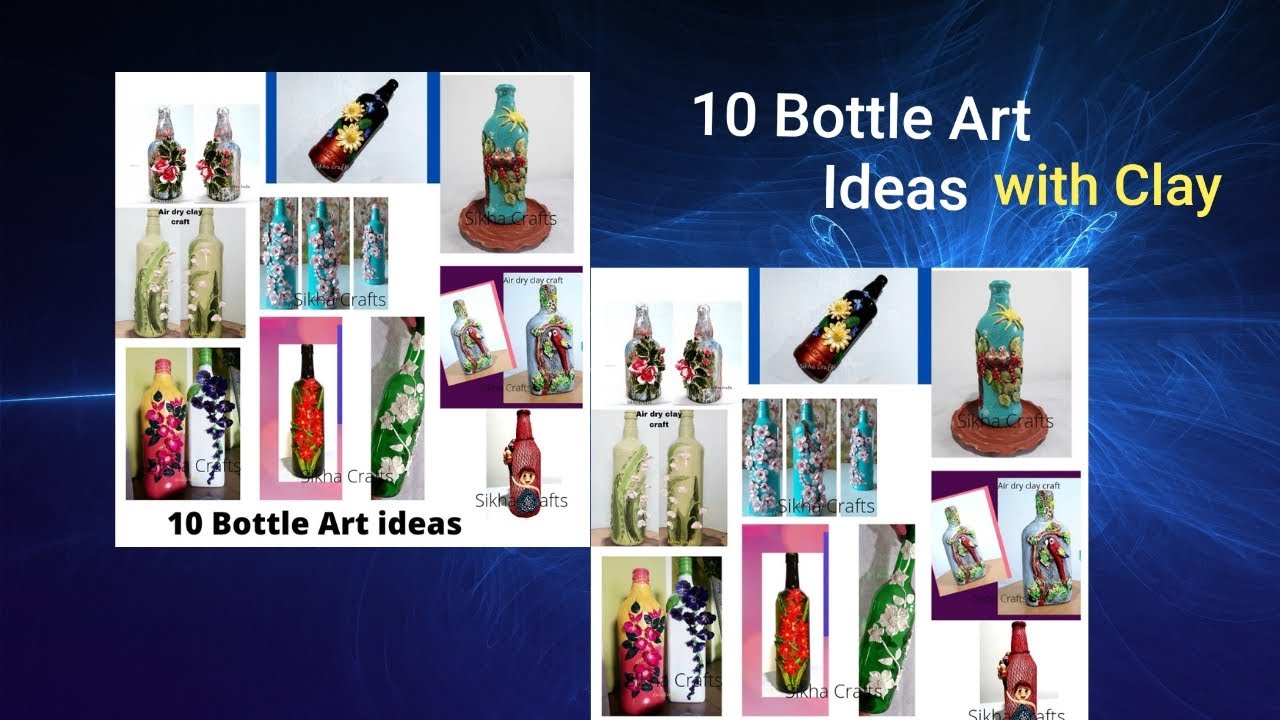 10 Bottle Art ideas | Bottle Decoration ideas with Clay | Sikha Crafts