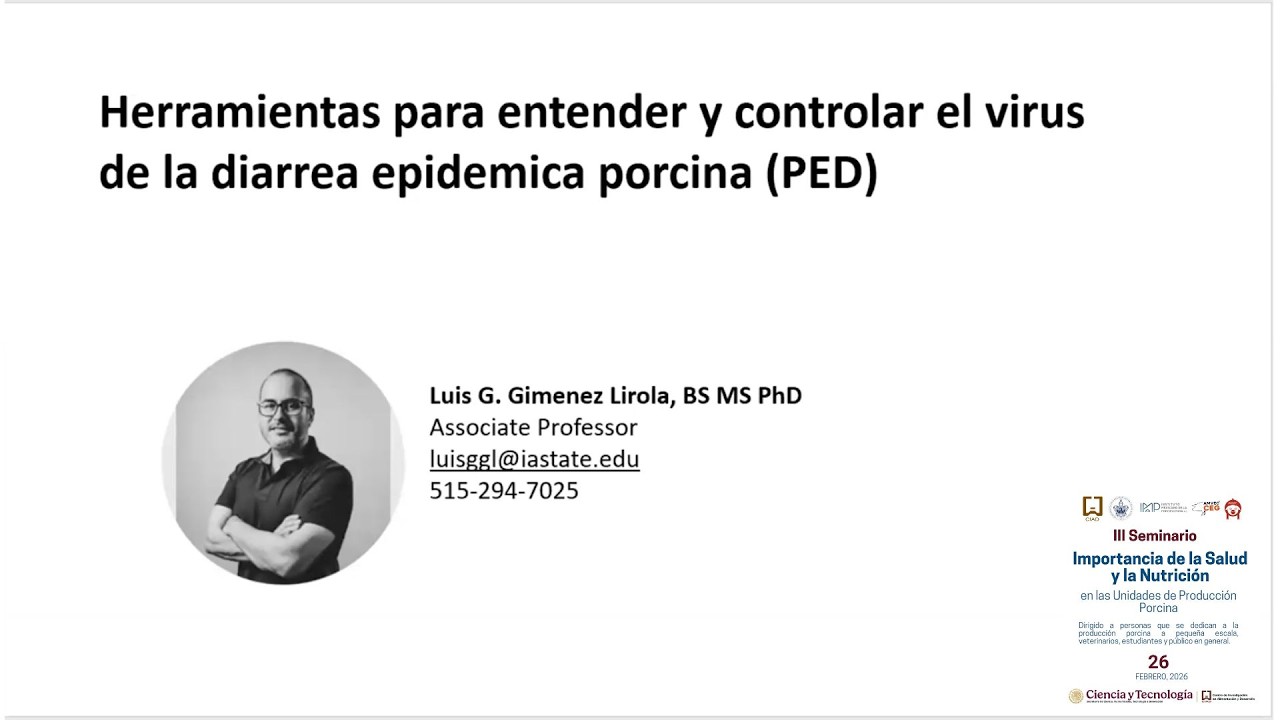 Herramientas para entender y controlar el virus PEDV - Luis G. Gimenez-Lirola (ISU - ESTADOS UNIDOS)