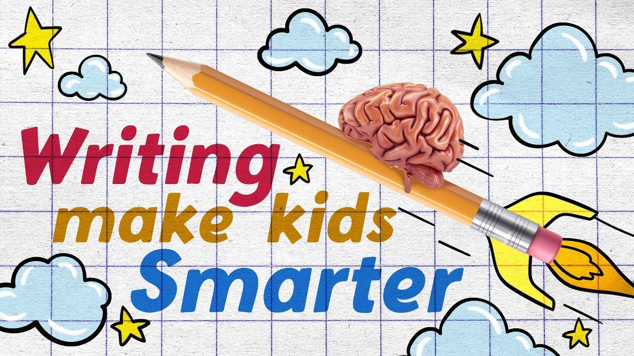 Why Writing Make Kids Smarter (Parenting Tips For Smarter Child)