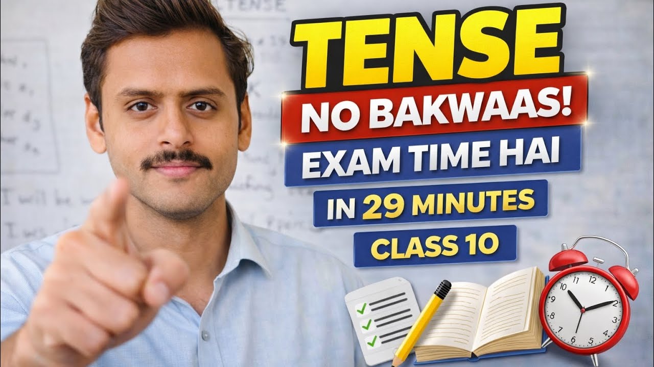 TENSE in 29 Minutes | No Bakwaas | Exam Time Hai 🔥| Class 10 English