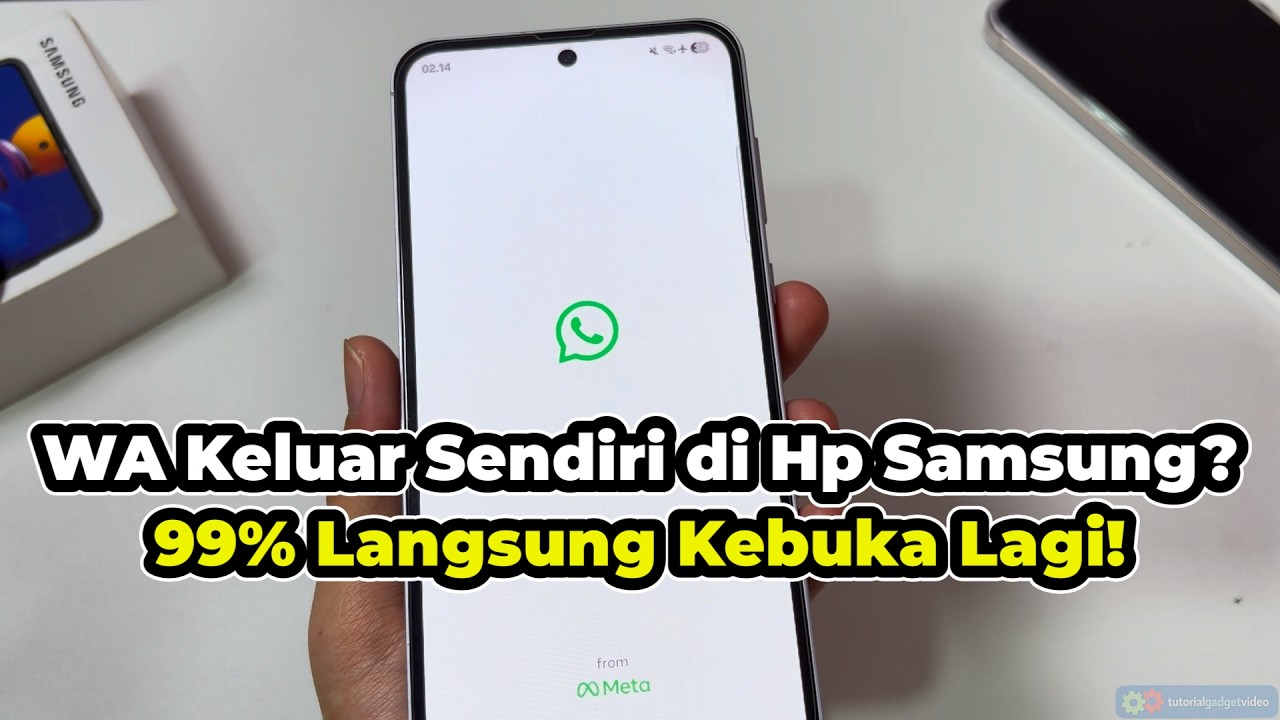 Cara Mengatasi WhatsApp Keluar Sendiri / Tidak Bisa Dibuka di Hp Samsung - 99% KEBUKA LAGI!