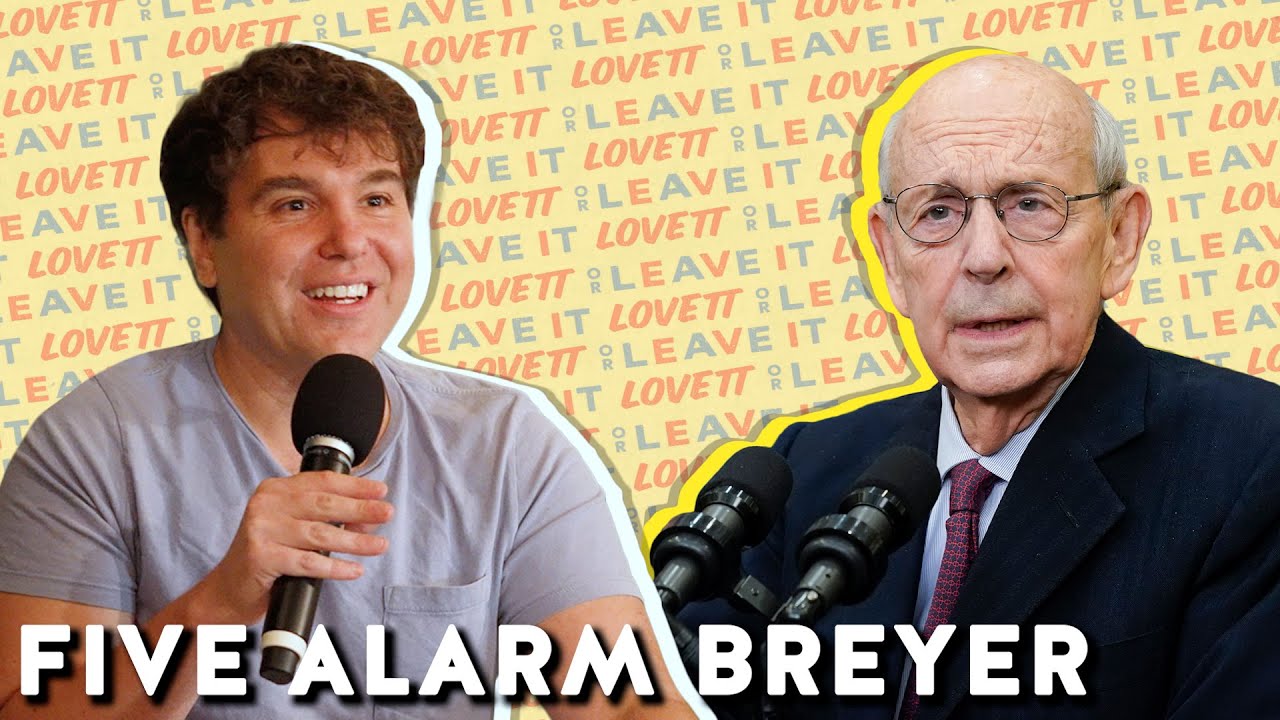 Lovett Reacts to Stephen Breyer's Retirement + Hot Takes | Lovett or Leave It Podcast
