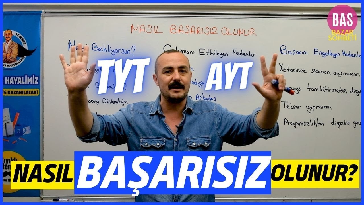 TYT - AYT Nasıl BAŞARISIZ Olunur? Neler Yapmamalıyım? Bazar Sohbeti