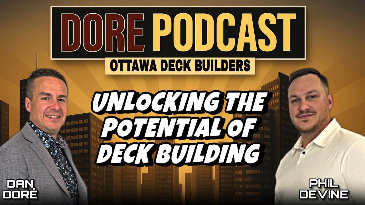 Unlocking the Potential of Deck Building: Insights from Phil Devine | DORE Podcast EPS.43