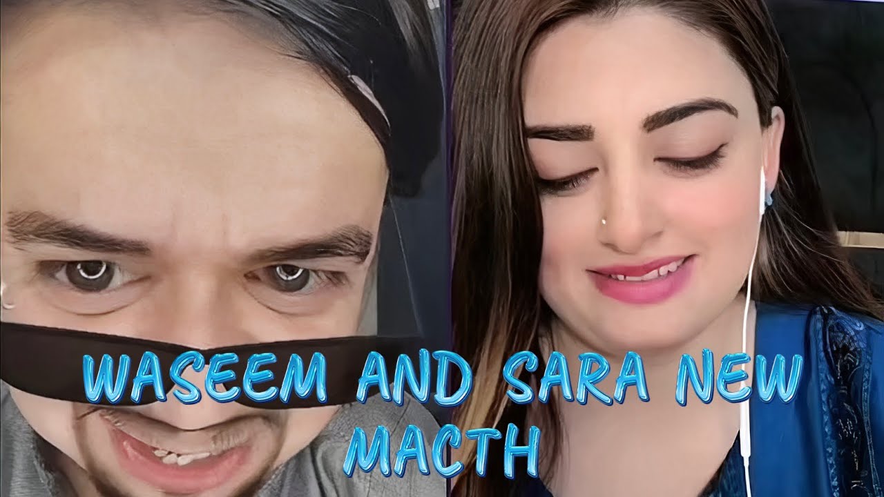 WASEEM AND SARA TIKTOK BIG MACTH | WASEEM AND SARA NEW TIKTOK #tiktokvideo #tiktok #comedy