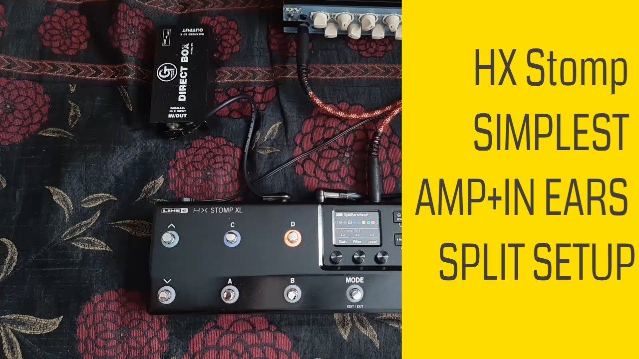 HX Stomp SIMPLEST AMP+IN EARS SPLIT SETUP