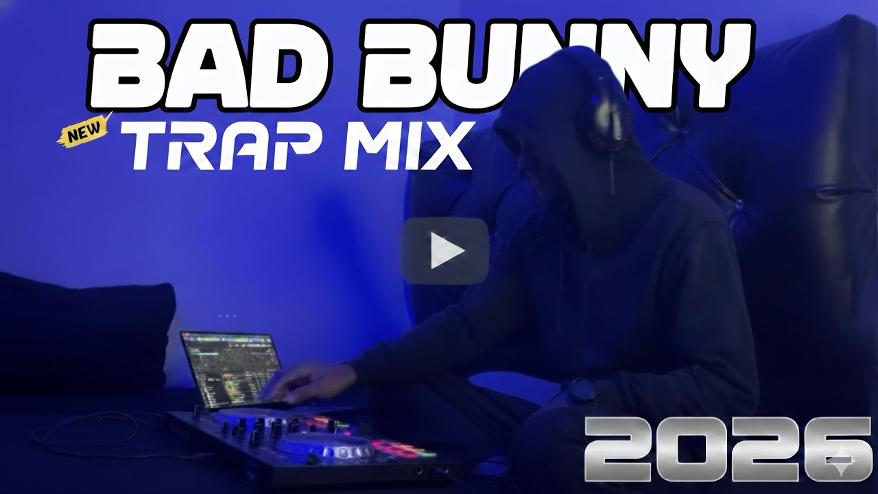 BAD BUNNY: TRAP MIX 2026 (Para los que extrañan al Benito de antes)