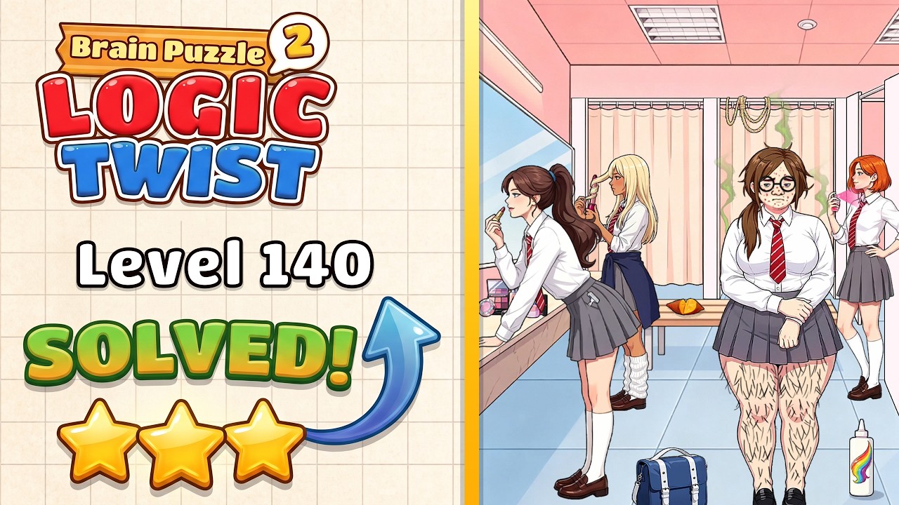 Brain Puzzle 2: Logic Twist - Level 140 Ugly Makeover Walkthrough 💄✨ (Help the Girl)