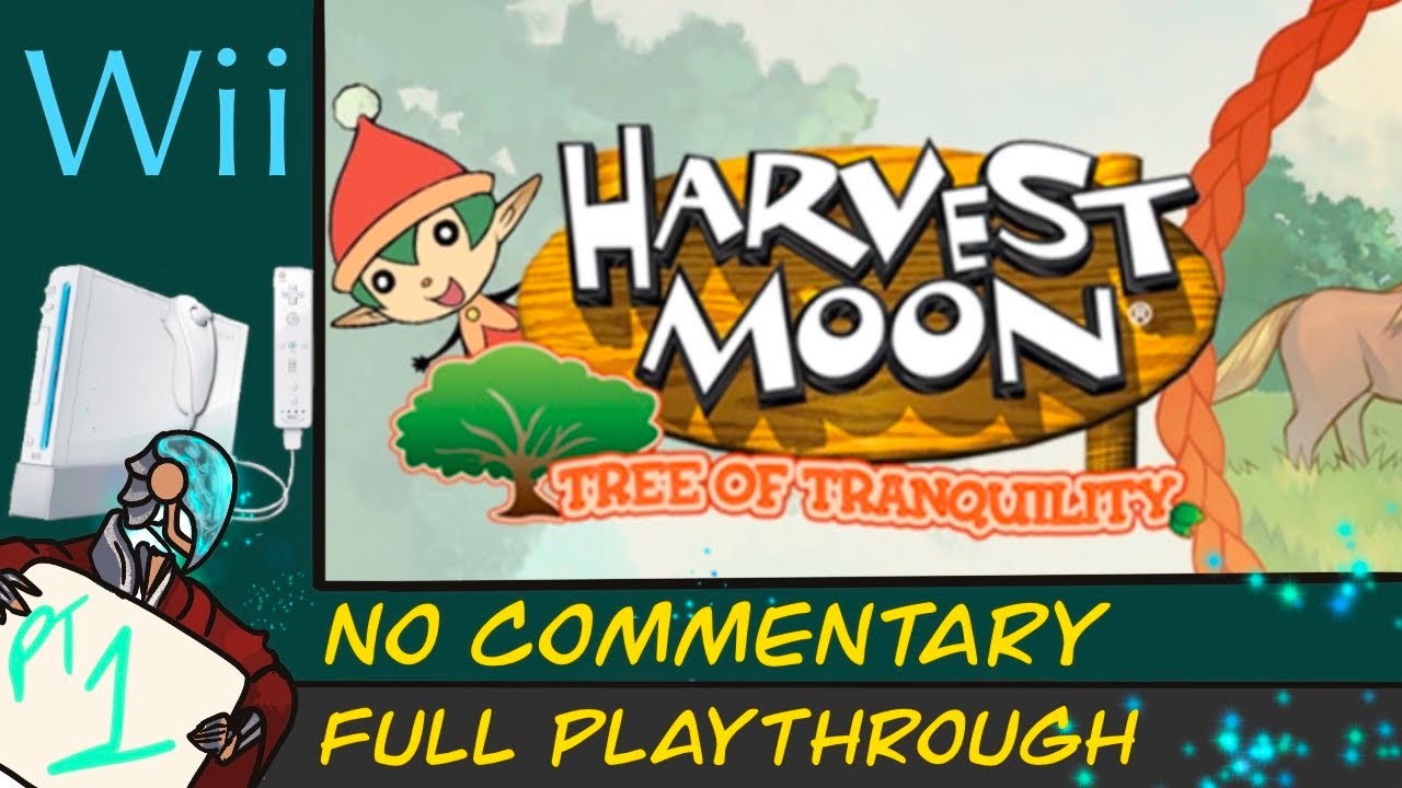 (Wii) Harvest Moon Tree of Tranquility (NO COMMENTARY) EP.1