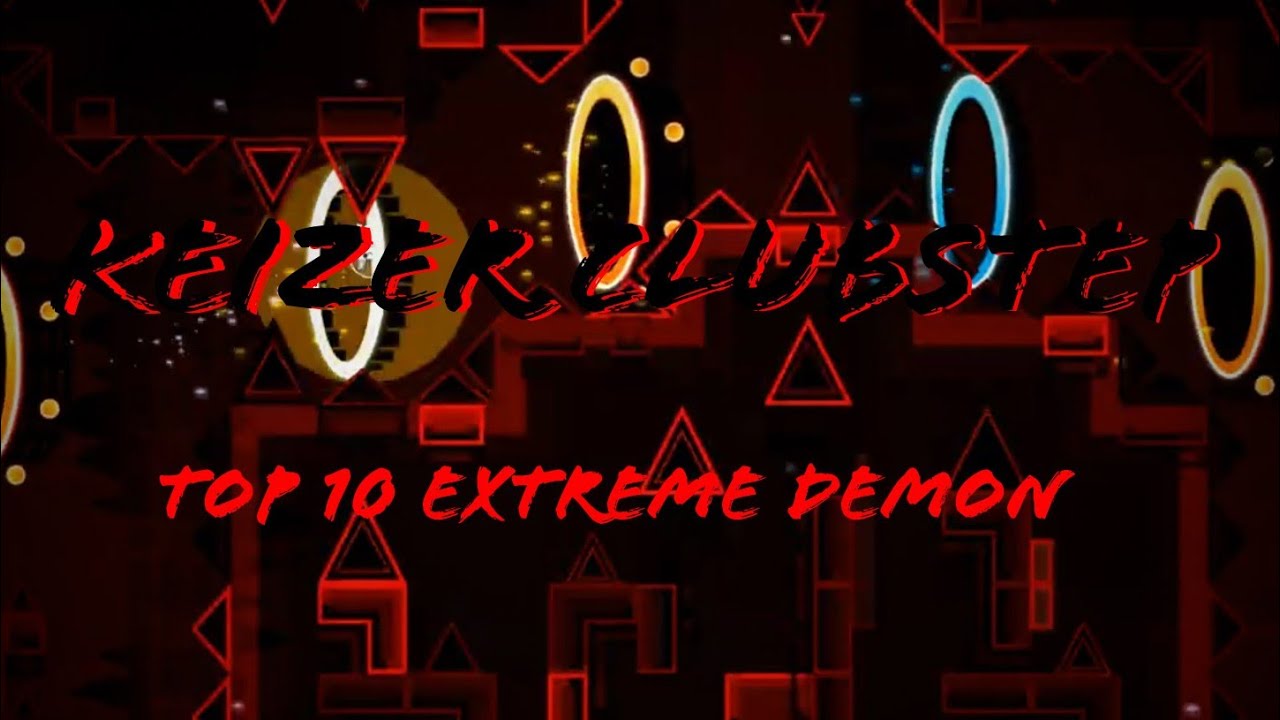 Keizer Clubstep FULL LEVEL (TOP 10 1.6 EXTREME DEMON) by me | Geometry Dash