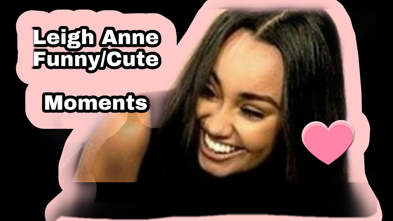 Leigh-Anne Cute And Funny Moments