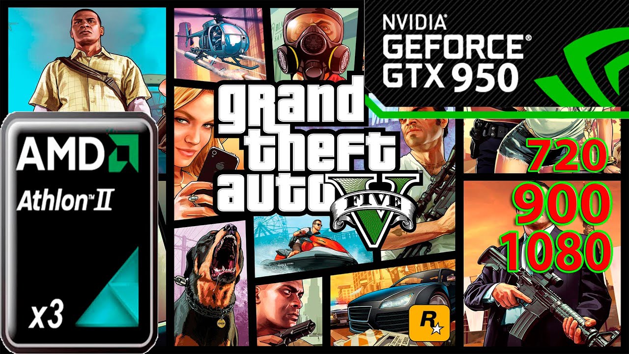 GTA 5 Athlon ii x3 445 GTX 950 (1080,900,720) Ultra