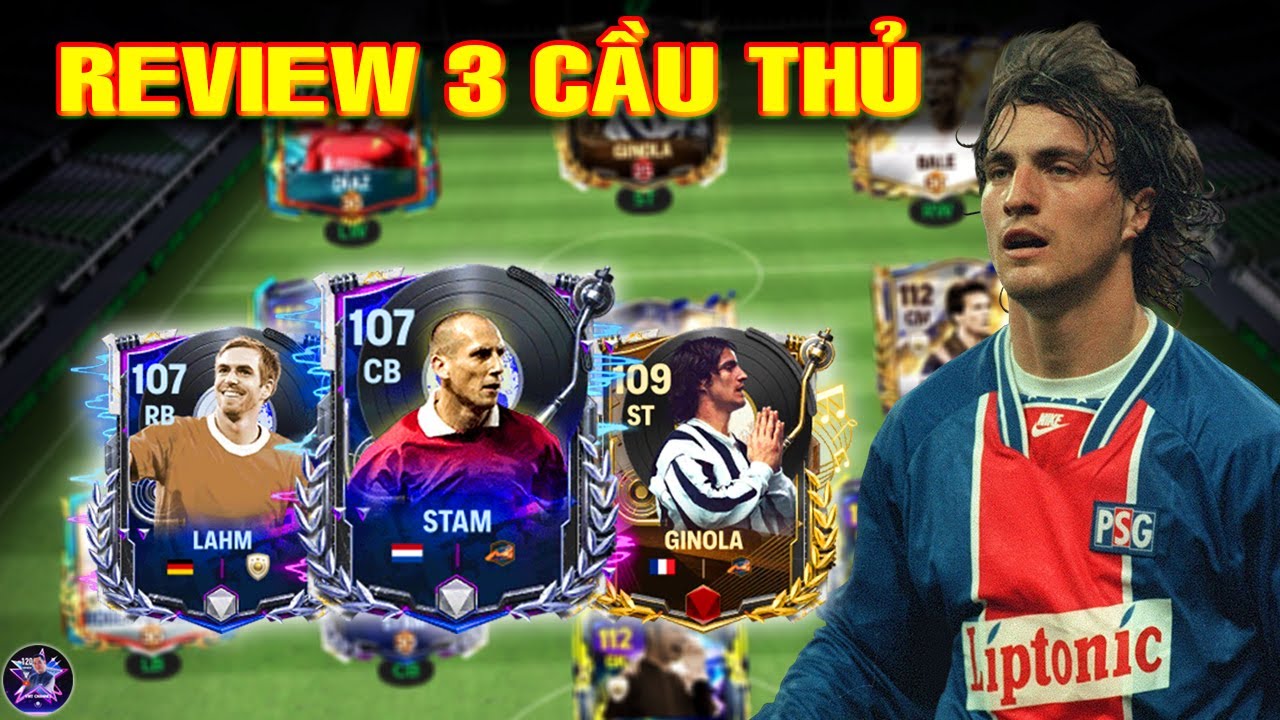 REVIEW TỔNG HỢP 3 CẦU THỦ : DAVID GINOLA - PHILIP LAHM - JAAP STAM | FC MOBILE
