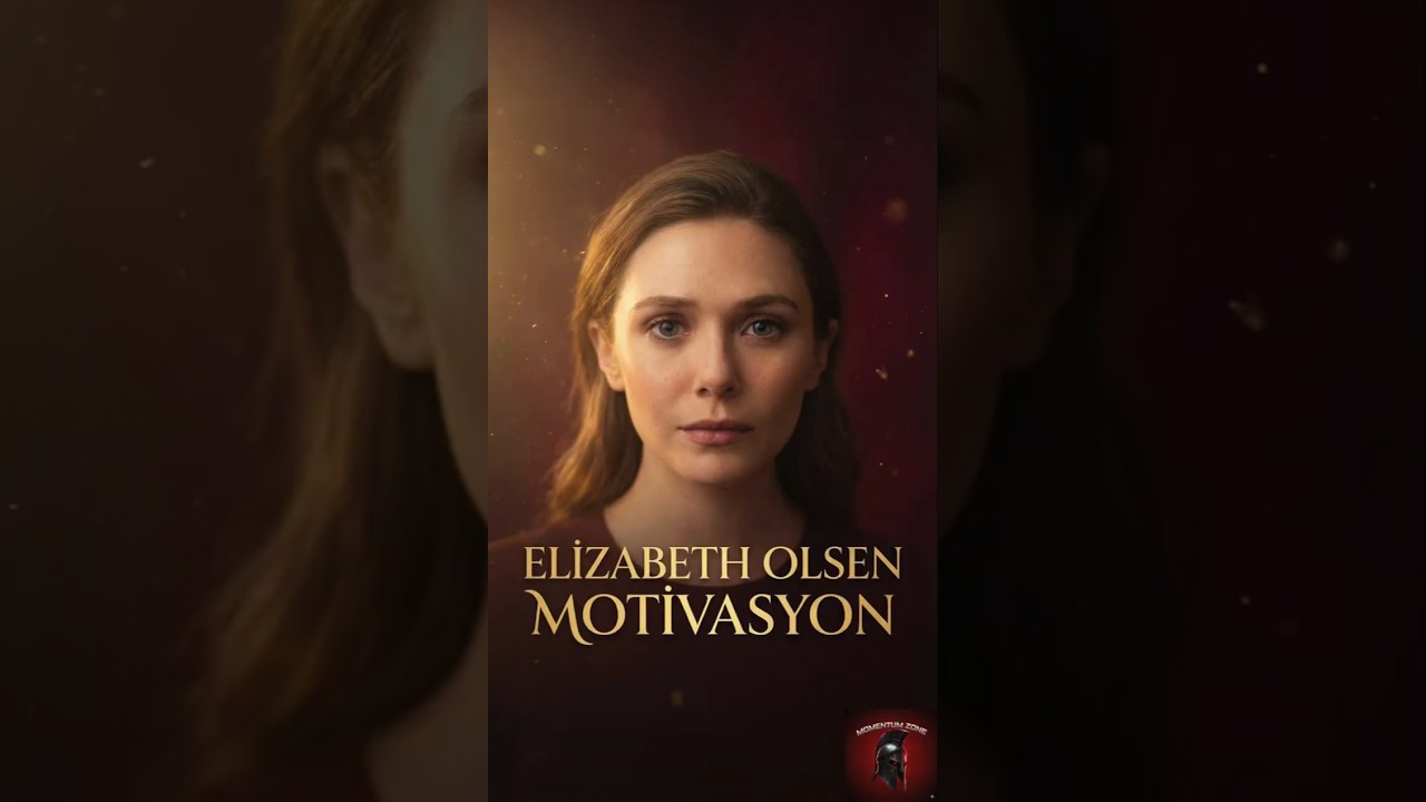 Elizabeth Olsen’in Bu Sözü Sana Güç Verecek 💪