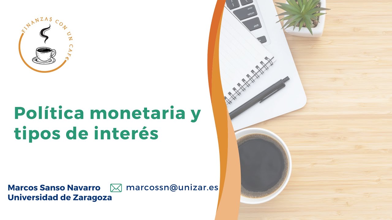 Política monetaria y tipos de interés
