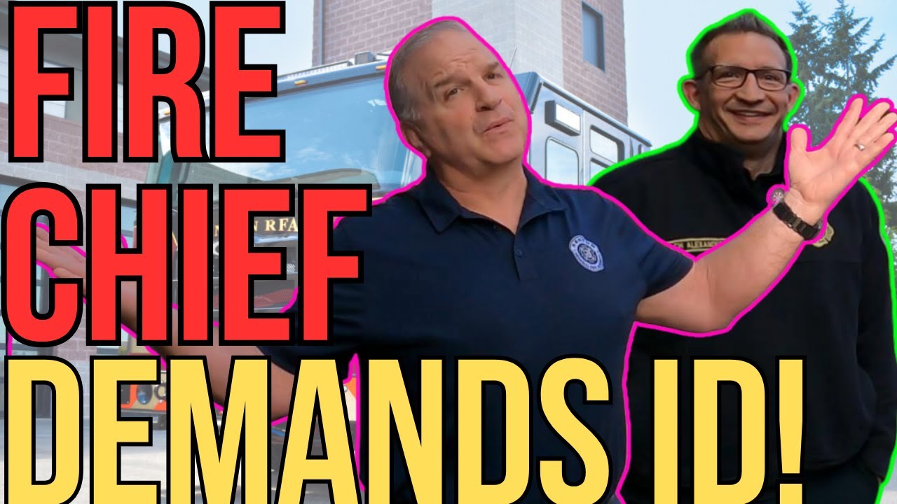 FIRE CHIEF DEMANDS ID - SARCASM EQUALS THREAT!