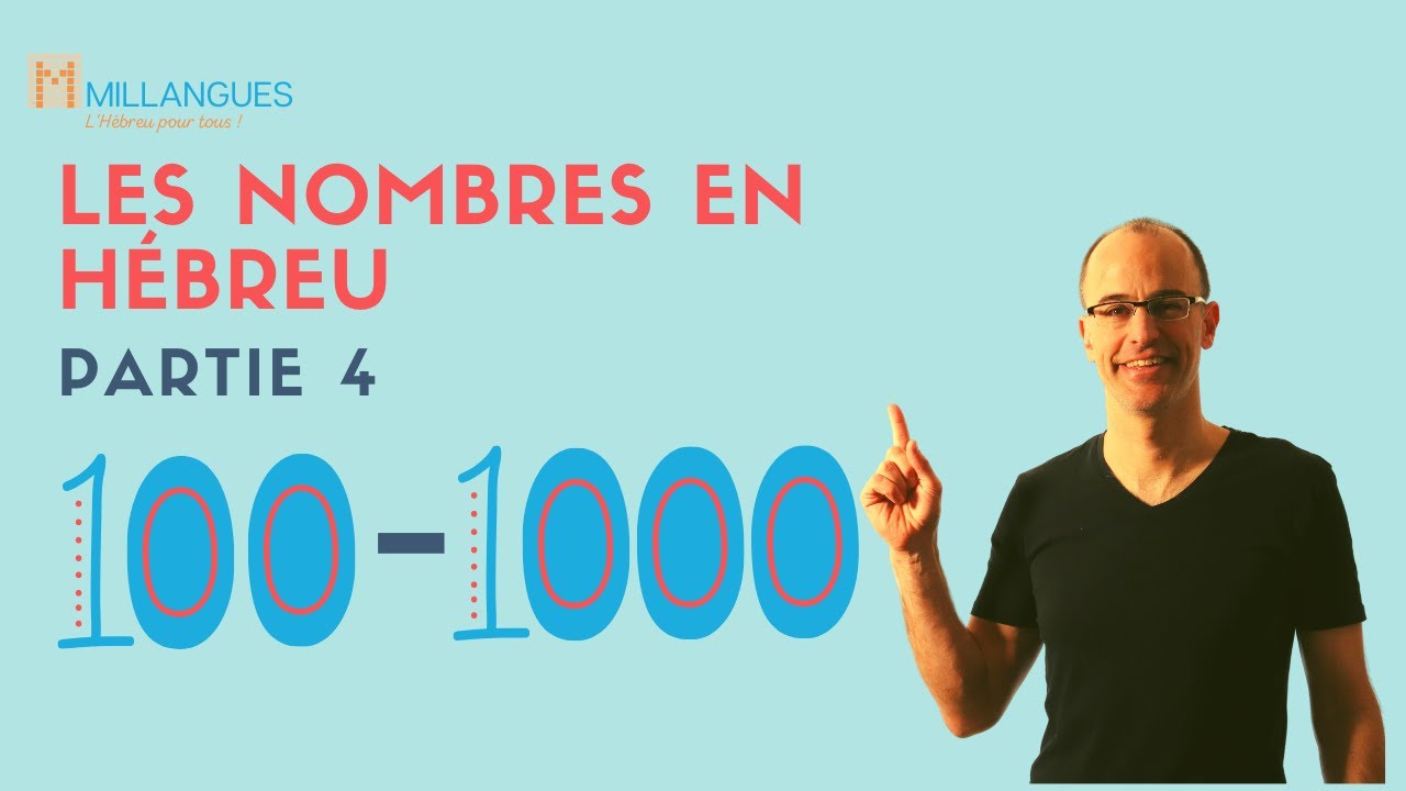 Apprendre Les Chiffres et les Nombres en Hébreu Partie 4  (100-1000).