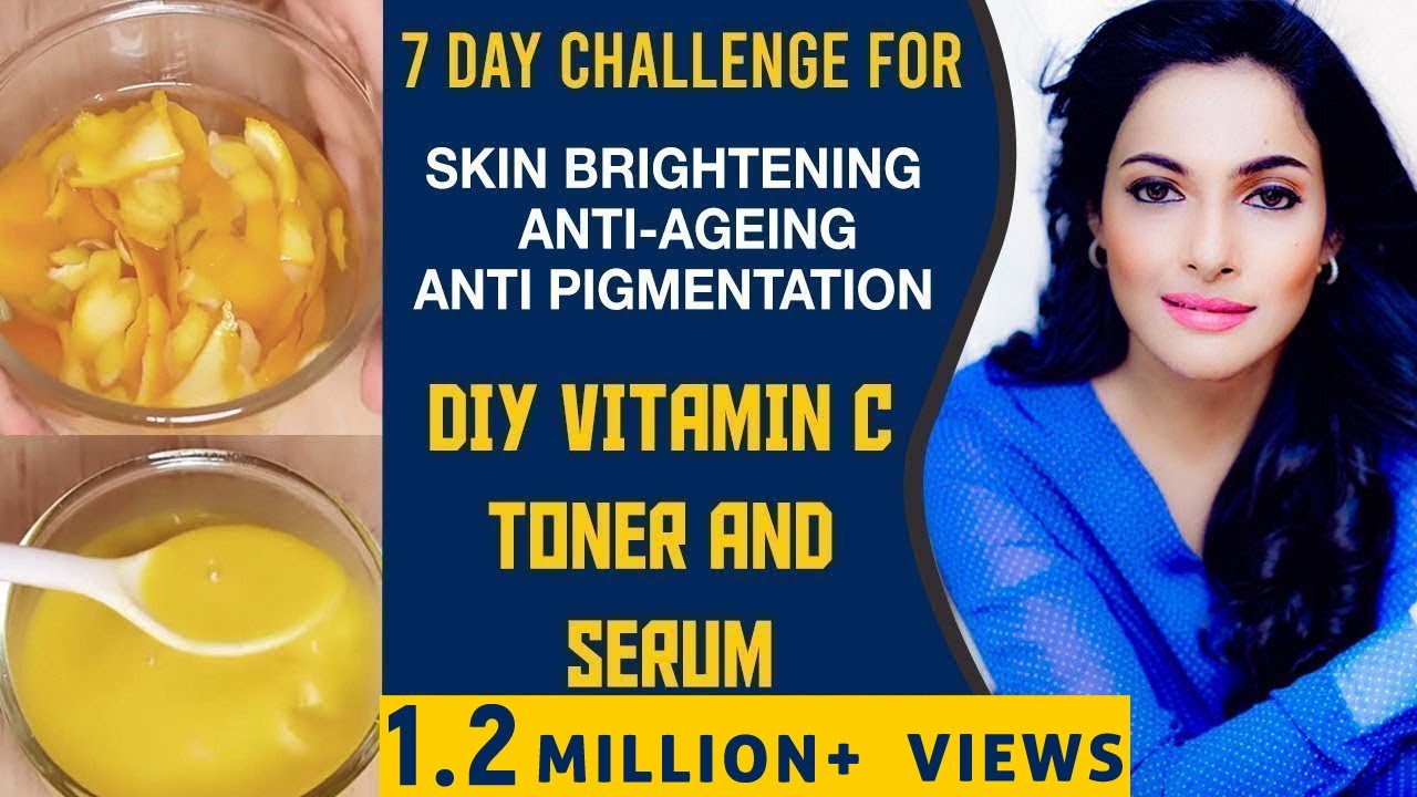 DIY: Vitamin C Toner & Serum | 7 Day Challenge for Skin Brightening, Anti-Ageing & Anti Pigmentation