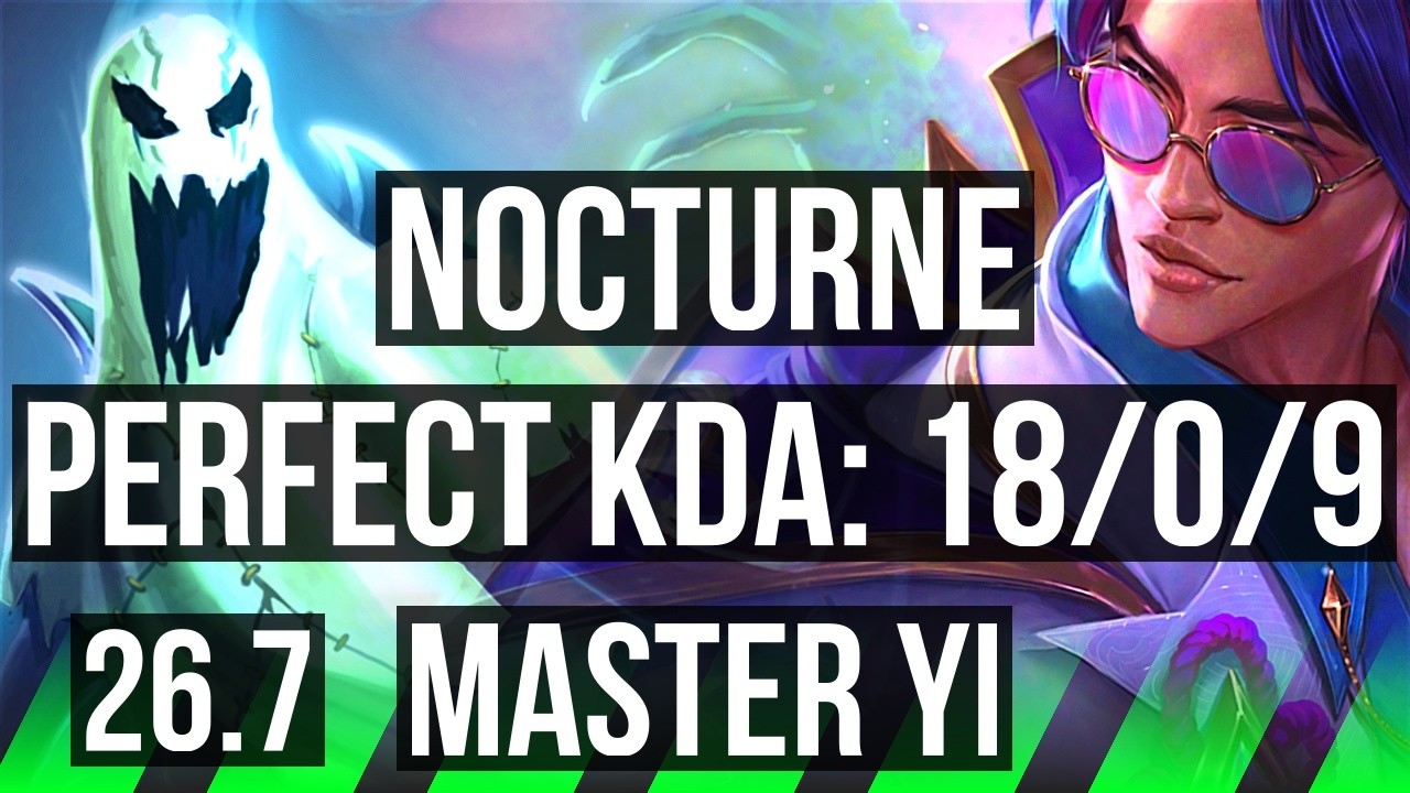 NOCTURNE vs MASTER YI (JGL) | Perfect KDA: 18/0/9 | KR Master | 26.7