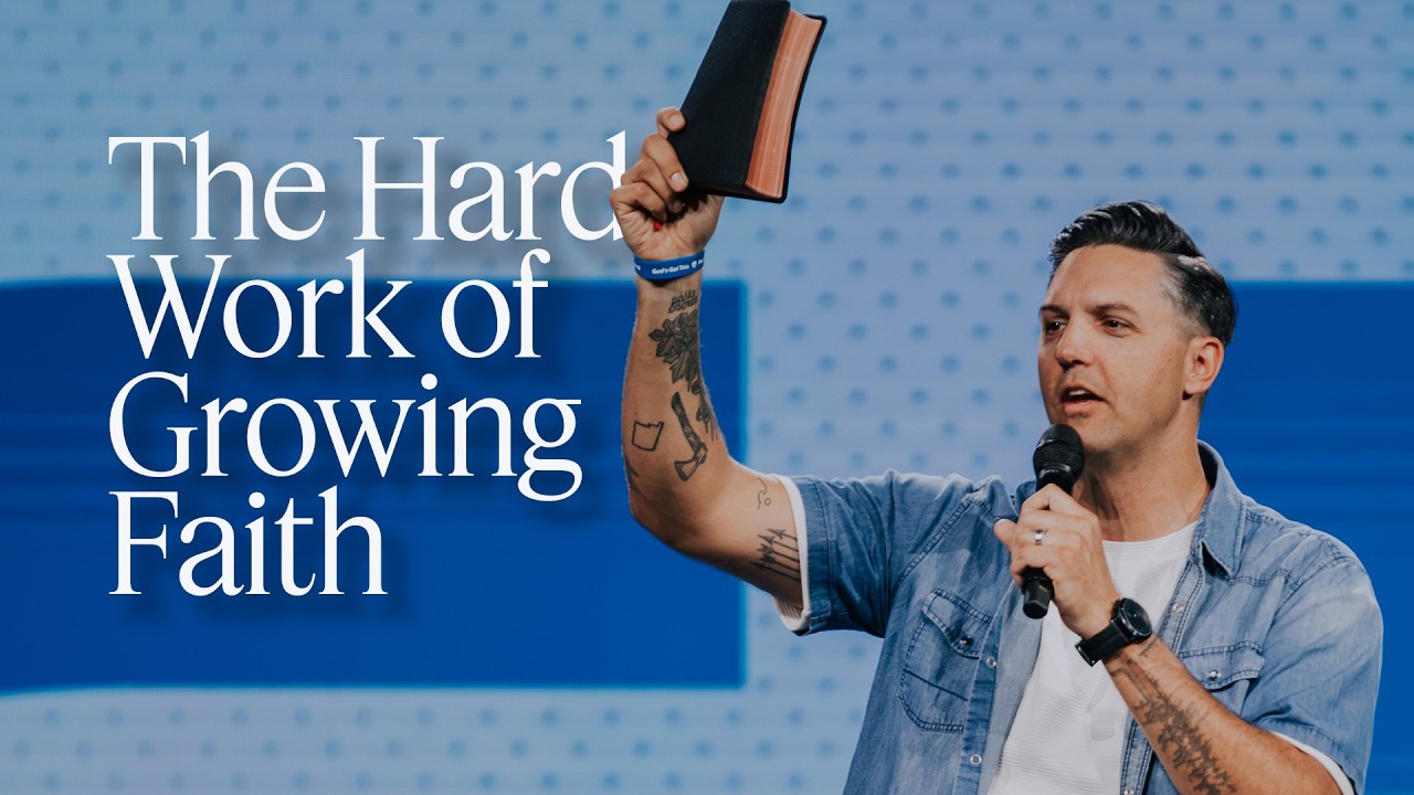 The Hard Work of Growing Faith | Kevin Miller