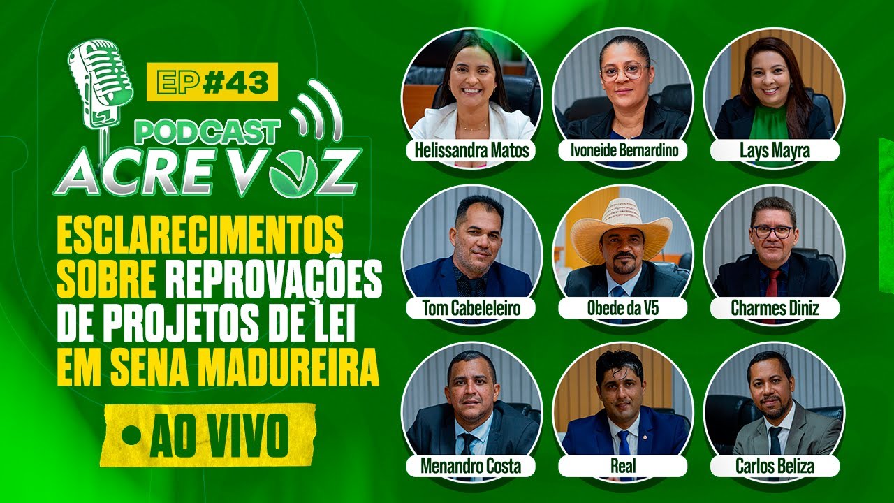 🎙️ Podcast Acre Voz EP#43 - Esclarecimentos sobre reprovações de projetos de lei em Sena Madureira