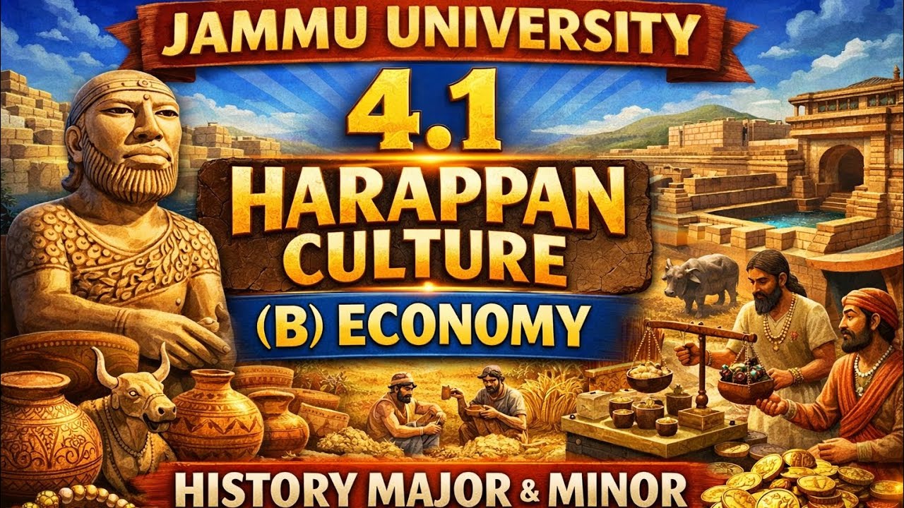 Jammu University 4.1 🔥 Harappan Culture (B) Economy | Most Important  Topic | History Major & Minor