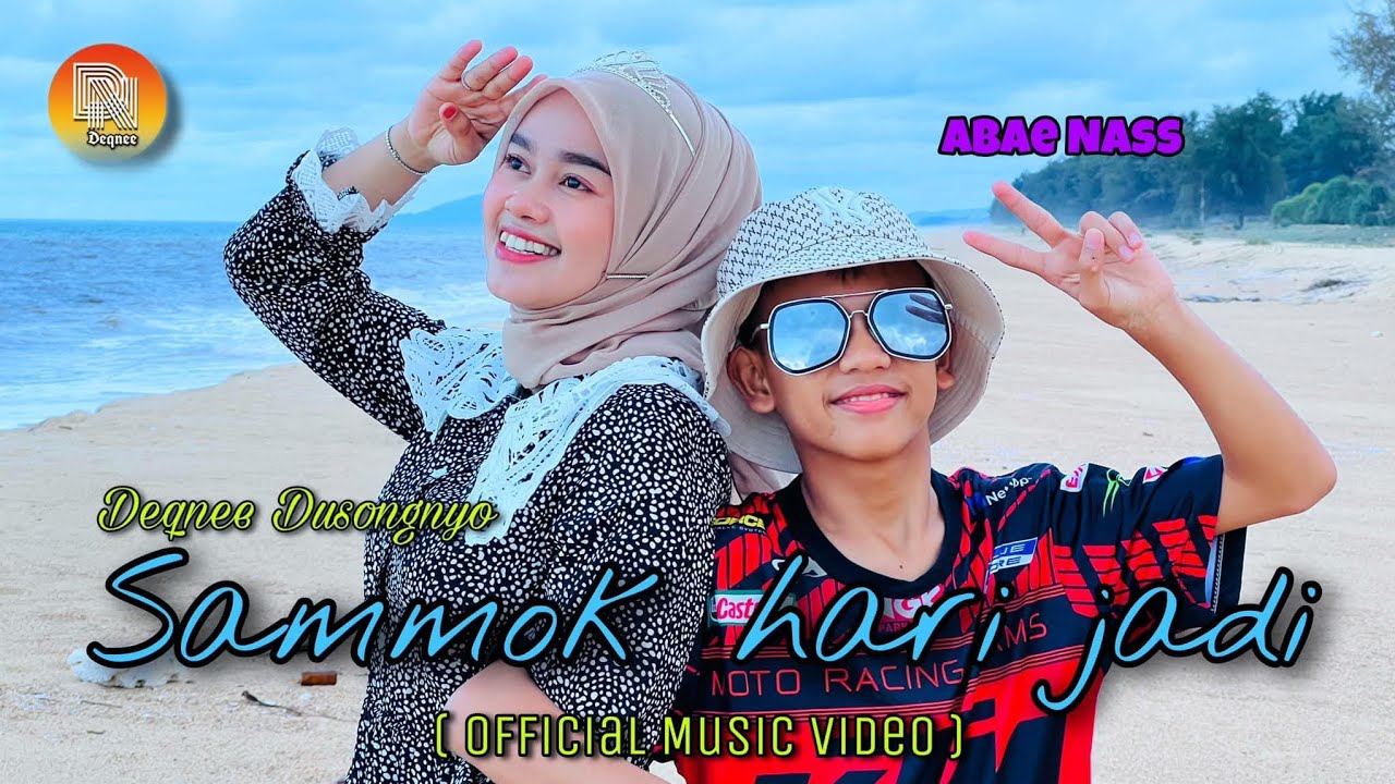 Sammok Hari Jadi - Deqnee Dusongnyo ( Official Music video )