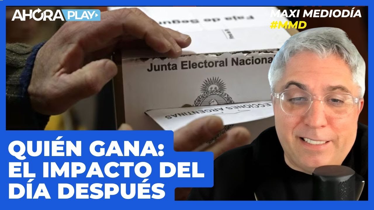 QUIÉN GANA: EL IMPACTO DEL DÍA DESPUÉS I Maxi Montenegro #Maximediodía