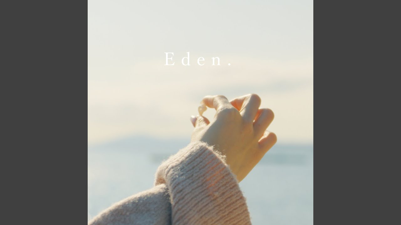 Eden.