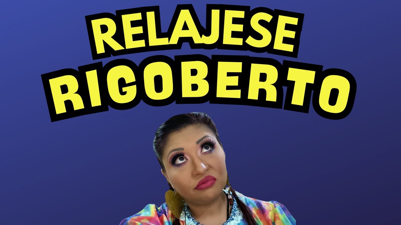 &iexcl; Relajese Rigoberto ! &mdash; La india Yuridia