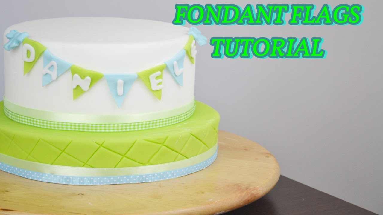 how to make fondant flags to decorate your cakes - bandiere in pasta di zucchero torta