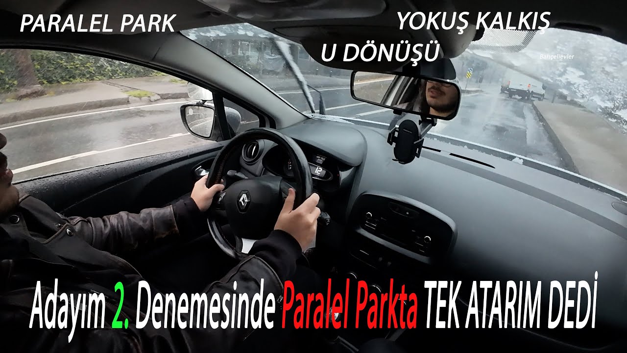 2. Paralel Park Denemesinde TEK ATARIM Dedi