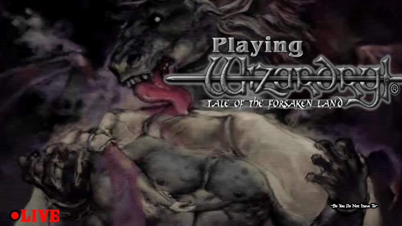 Playing Wizardry Tale of the Forsaken Land [PS2] Challenging the Amalgams of Death