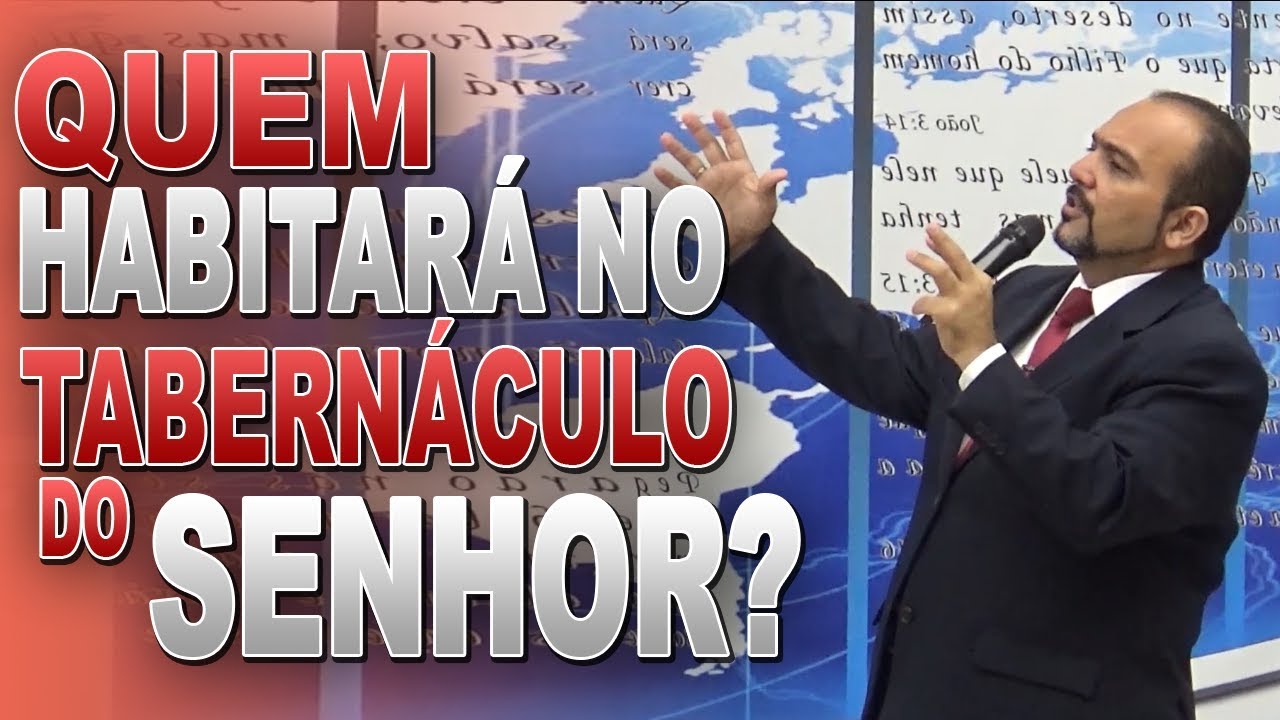 Quem habitará no Tabernáculo do SENHOR? - Pr. Ronny de Jah
