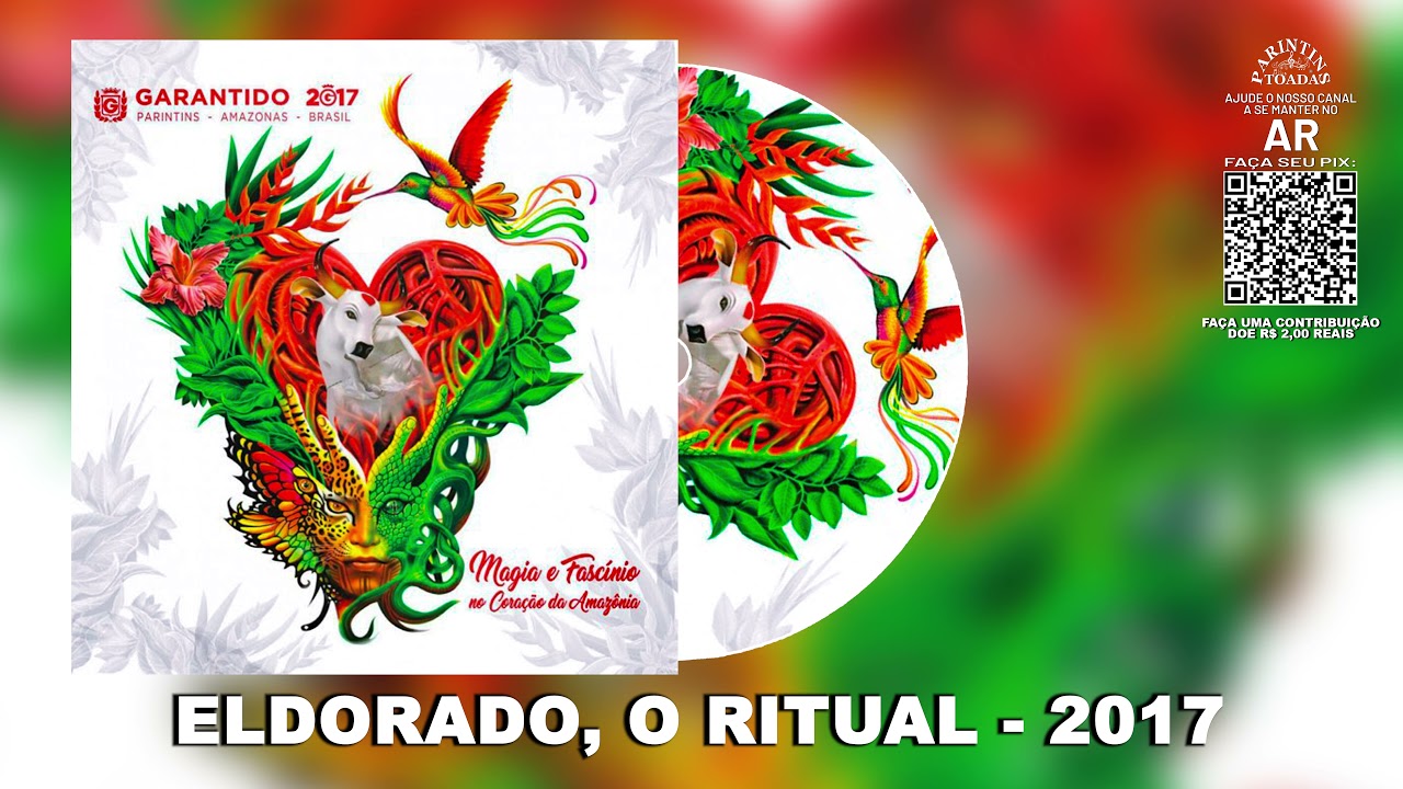 Eldorado, o Ritual | Boi Garantido 2017 (Parintins Toadas)