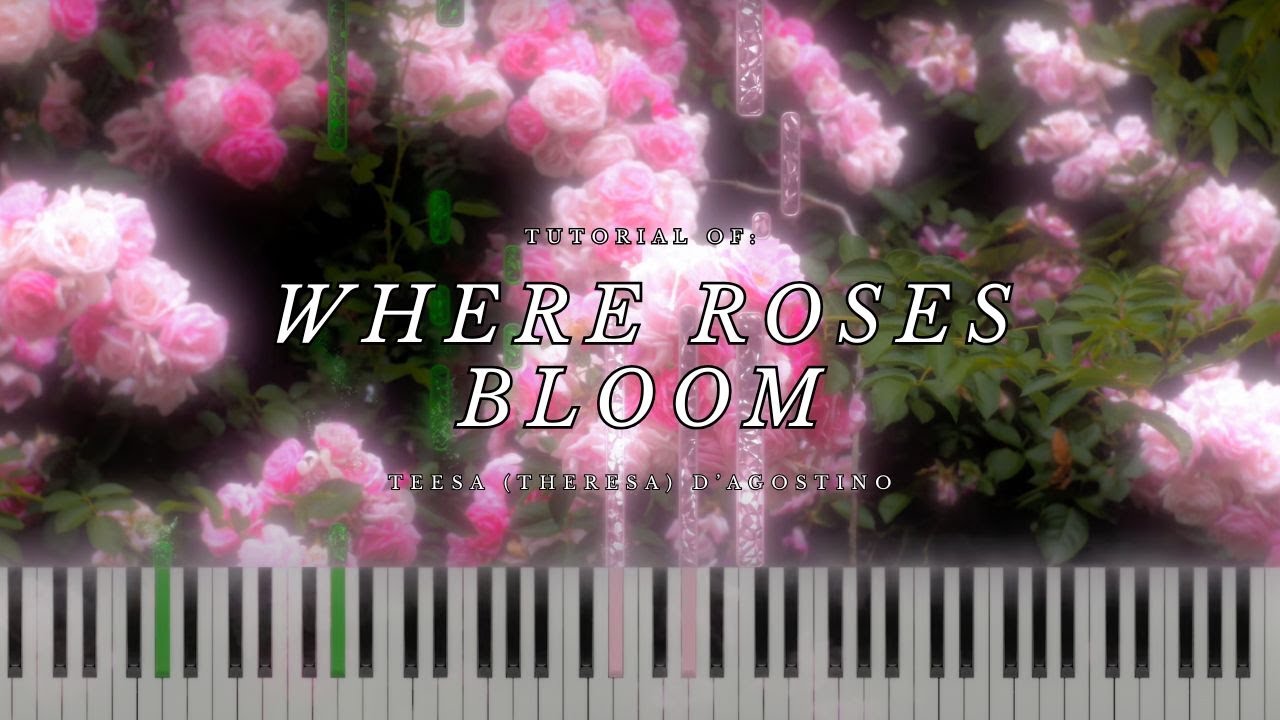 Where Roses Bloom | Teesa (Theresa D'Agostino) | Tutorial