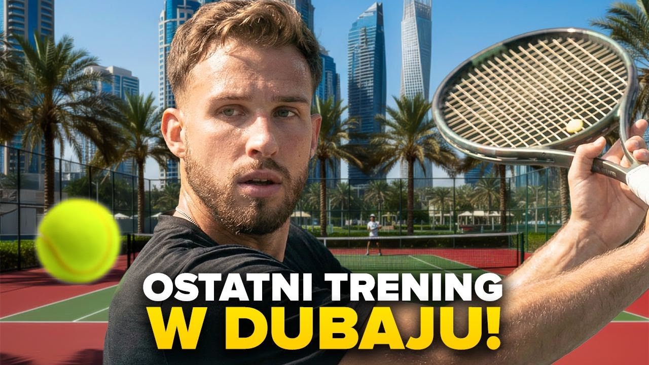Wrócę do tego filmu za 10 lat.. (Trening Tenisa w Dubaju)