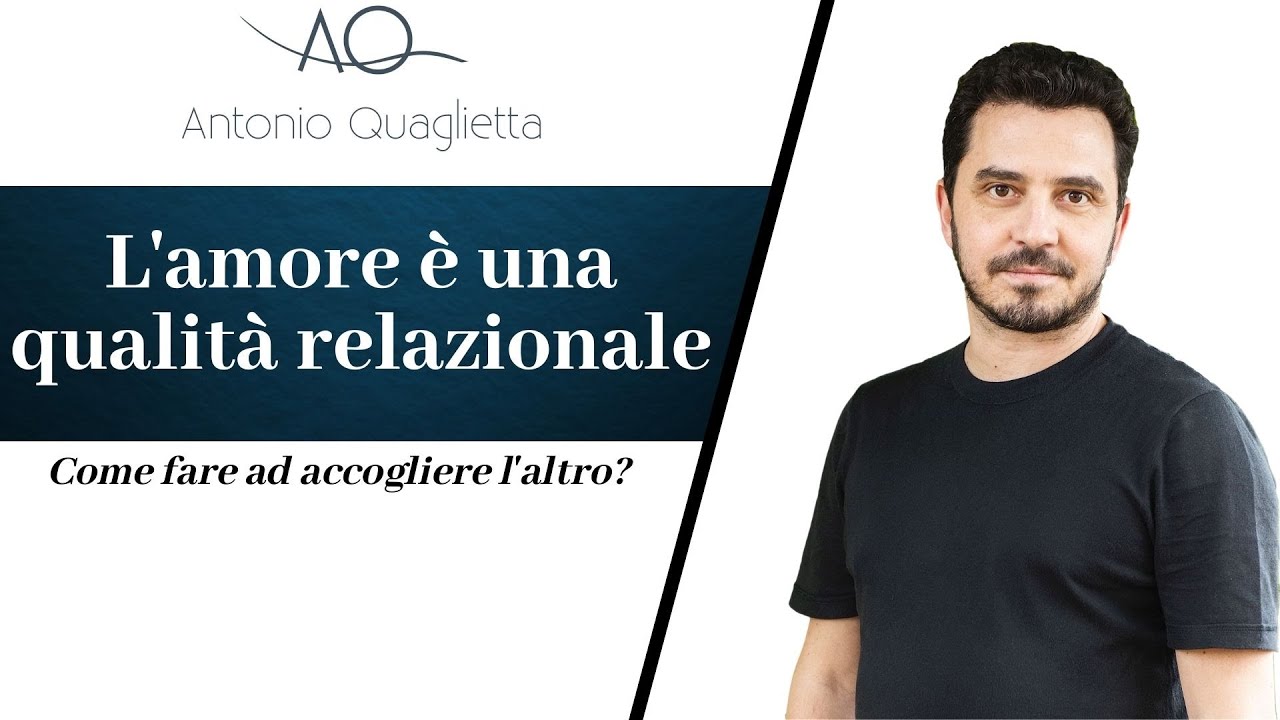AMORE: l' amore è una qualità relazionale
