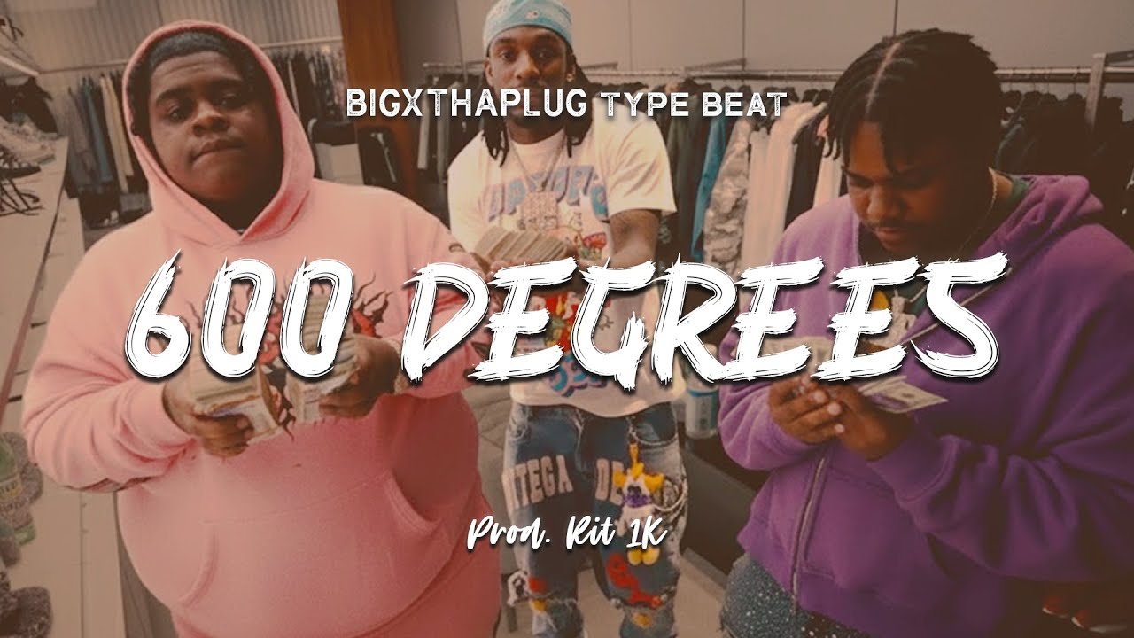 BigXthaPlug - 600 Degrees | Instrumental