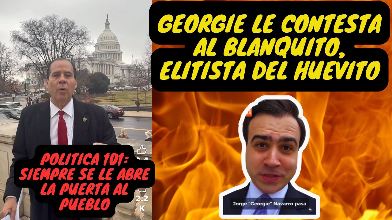 Georgie le contesta al blanquito, elitista del Huevito.