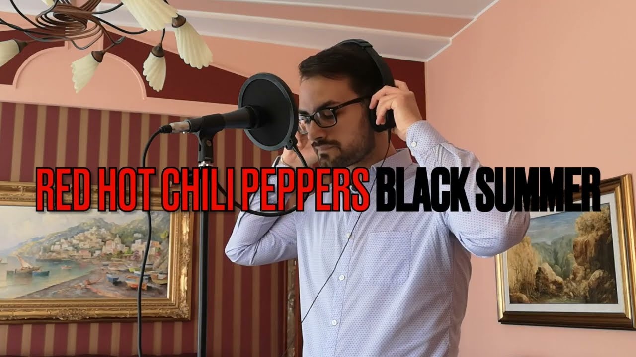 Black Summer - Red Hot Chili Peppers (vocal cover by Antonio Gaito)