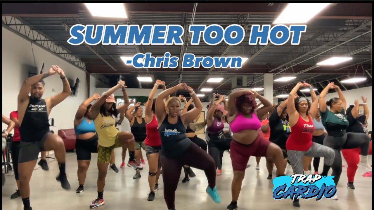 Chris Brown - Summer Too Hot #dancefitness