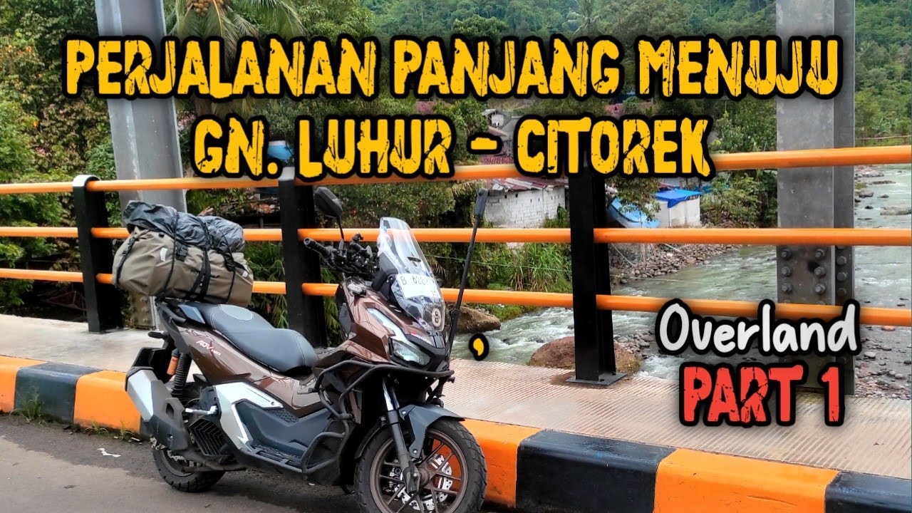 Part 1 || Perjalanan panjang menuju Gunung Luhur - Citorek 