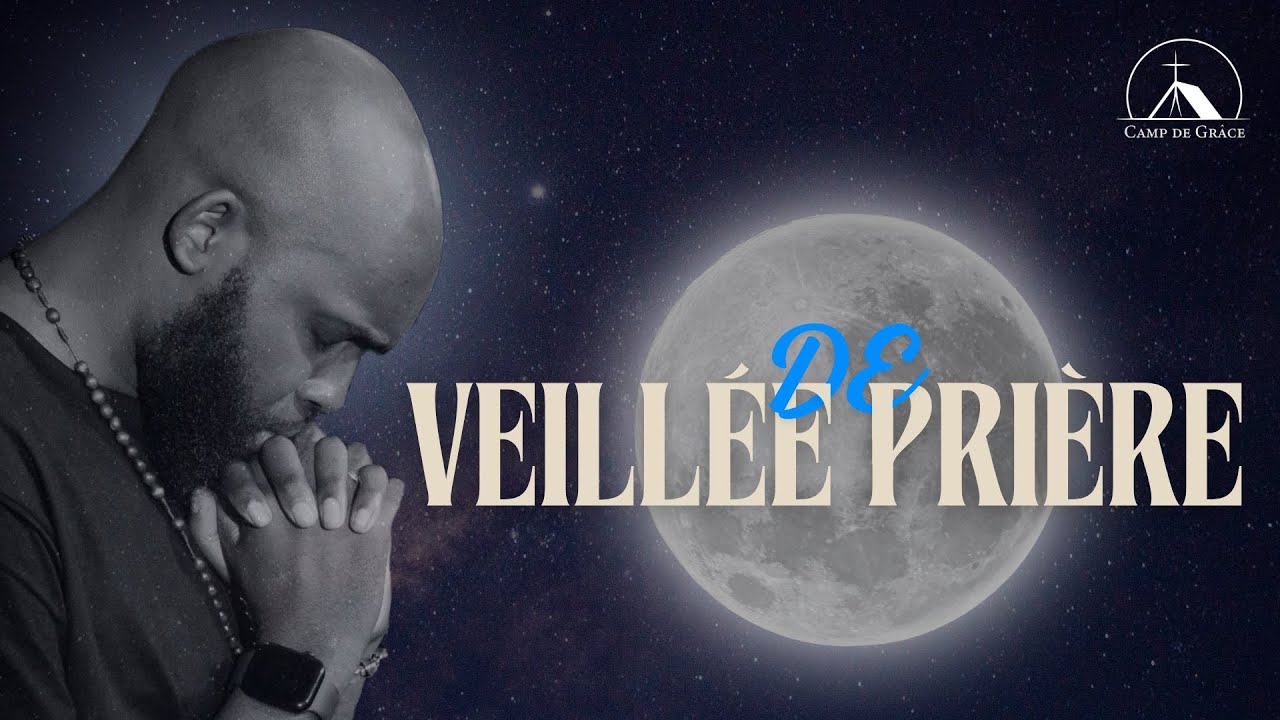 VEILLEE DE PRIERE -  PR. YANN EYEBEYI