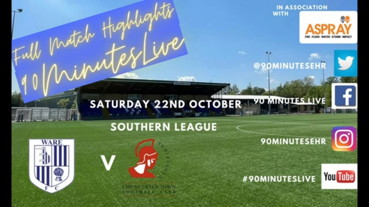 MATCH HIGHLIGHTS of the NON LEAGUE game between WARE FC and CIRENCESTER TOWN FC