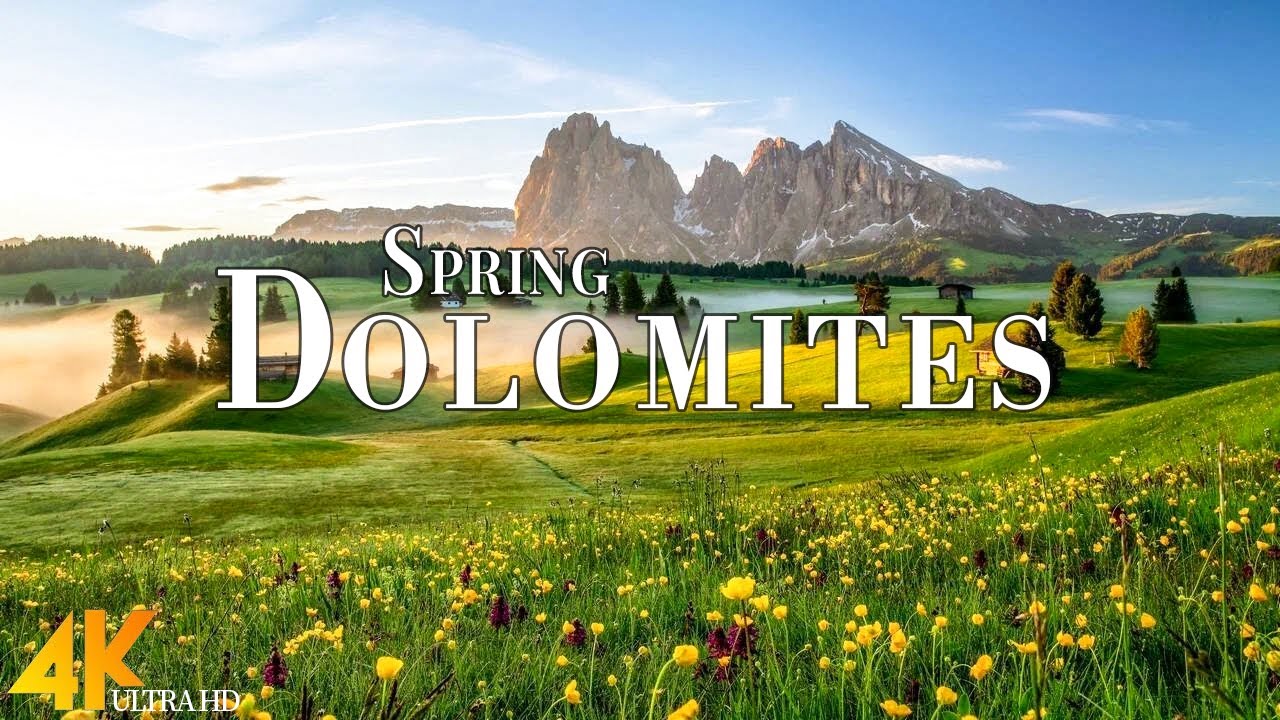 Spring Dolomites 4K Ultra HD &bull; Explore Beautiful Dolomites, Relaxation Film with Calming Music.