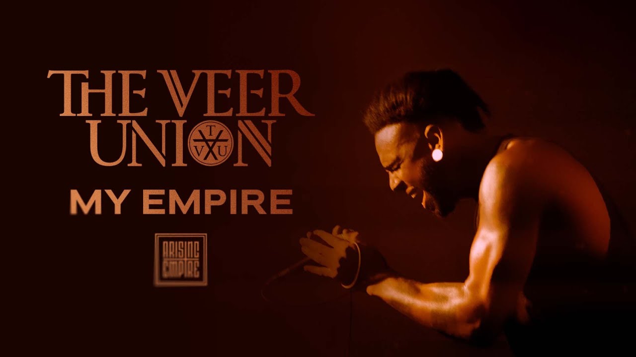 THE VEER UNION - My Empire (OFFICIAL VIDEO)