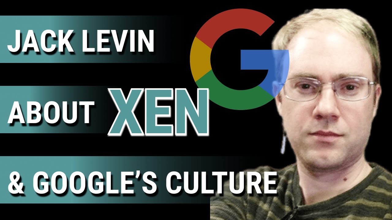Jack Levin's Shocking Insight on XEN and Google Culture!