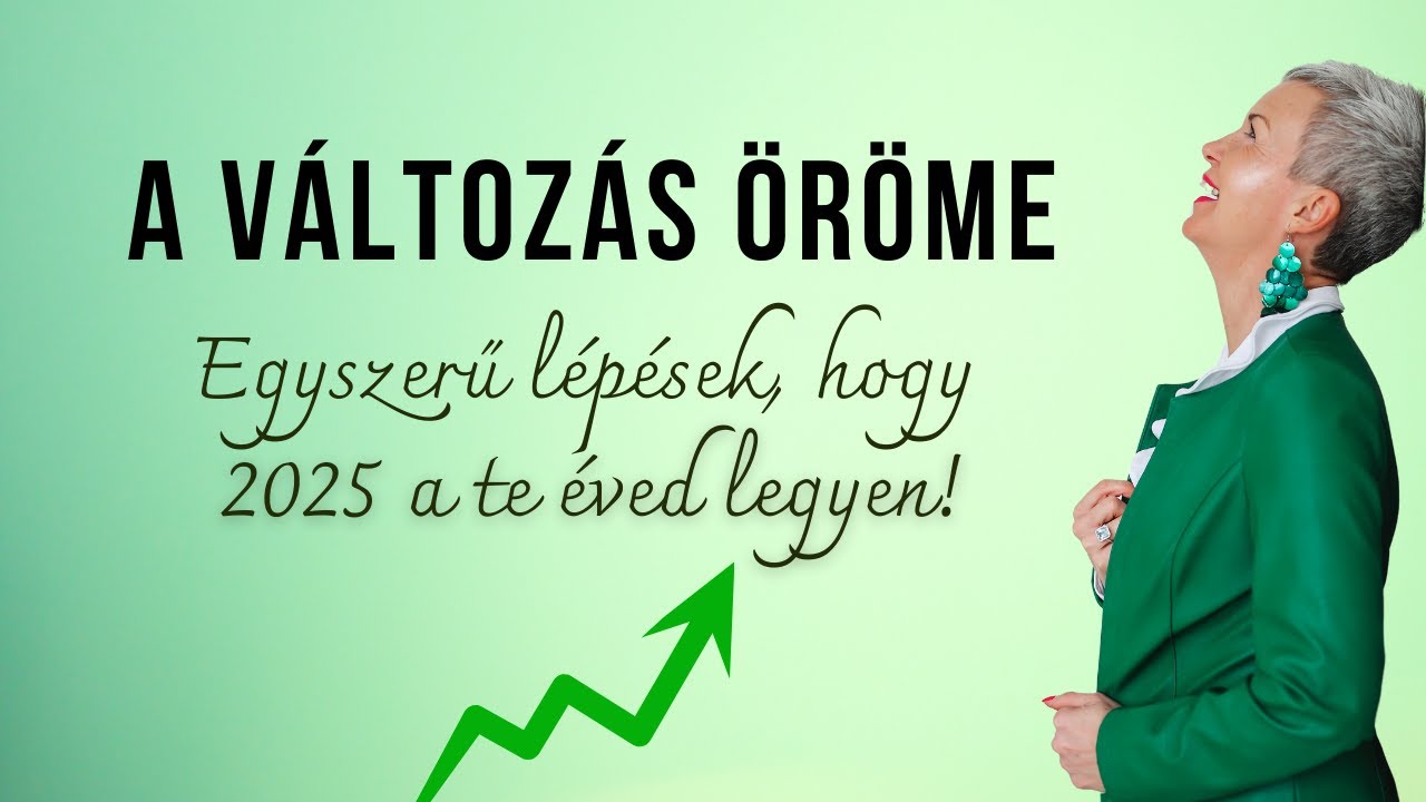 A VÁLTOZÁS ÖRÖME ☘️ Így lesz 2025 a te éved!