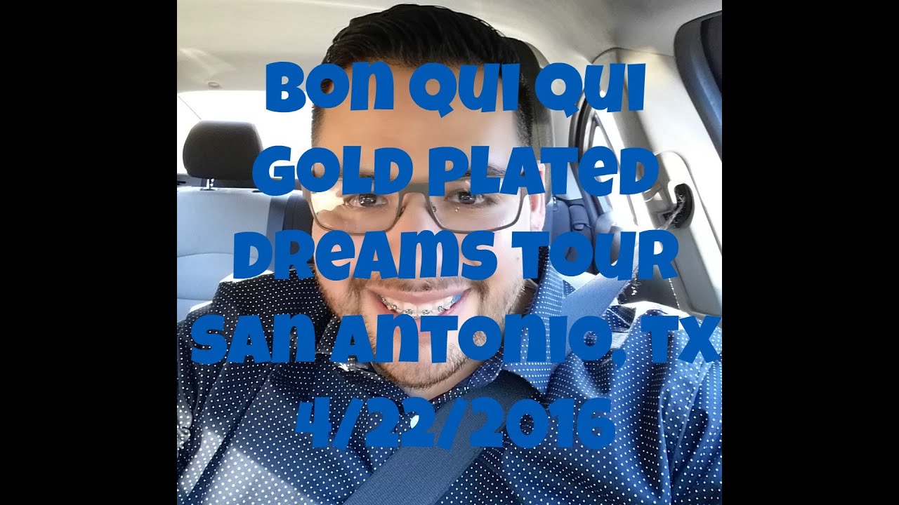 Bon Qui Qui Gold Plated Dreams Tour 04/22/2016